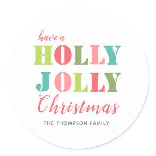Colorful Have a Holly Jolly Christmas Classic Round Sticker