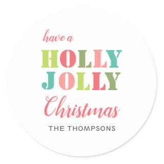 Colorful Have a Holly Jolly Christmas Classic Round Sticker