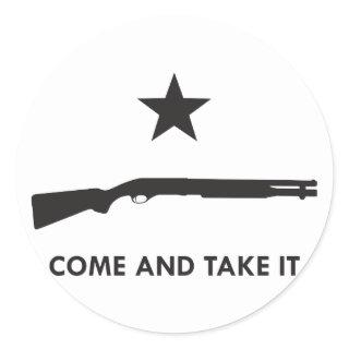 Come and take it! (Shotgun) Classic Round Sticker