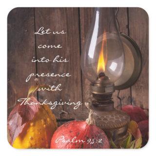 Come into His Presence with Thanksgiving, Psalm 95 Square Sticker