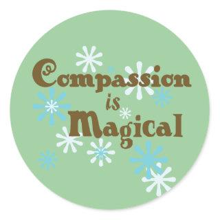 Compassion is Magical stickers