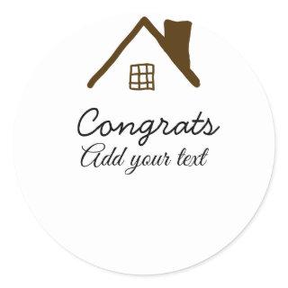 Congrats new home owner real estate inauguration t classic round sticker