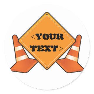 CONSTRUCTION ROAD SIGN CUSTOMIZABLE, <YOURTEXT> CLASSIC ROUND STICKER