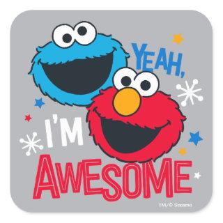 Cookie Monster & Elmo | Yeah, I'm Awesome Square Sticker