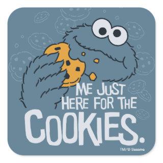Cookie Monster | Me Just Here for the Cookies Square Sticker