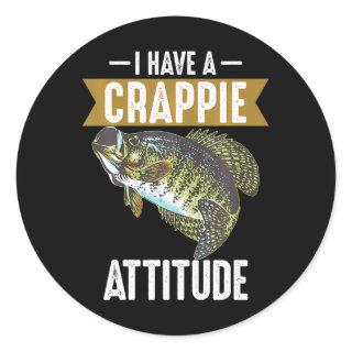 Cool I Have Crappie Attitude Funny Fishing Classic Round Sticker