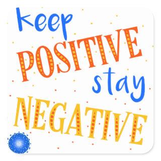 Corono - keep positive square sticker