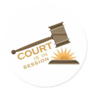 Court In Session Classic Round Sticker