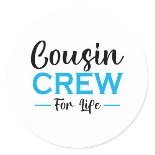 COUSIN CREW FOR LIFE CLASSIC ROUND STICKER