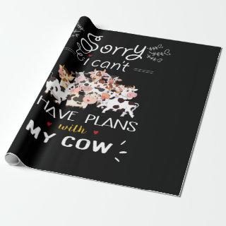 Cow Gift | Sorry I Have A Plans With My Cows
