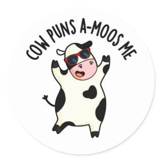 Cow Puns Amoos Me Funny Cow Pun  Classic Round Sticker