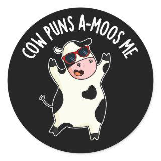 Cow Puns Amoos Me Funny Cow Pun  Classic Round Sticker