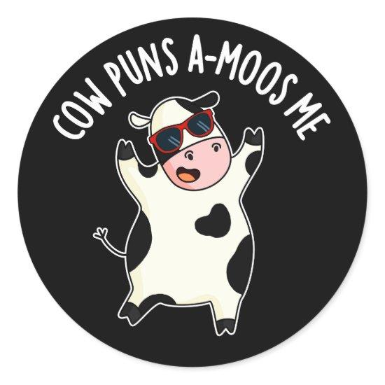 Cow Puns Amoos Me Funny Cow Pun  Classic Round Sticker