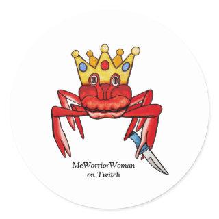 Crab Royalty with knife, MeWarriorWoman on Twitch  Classic Round Sticker