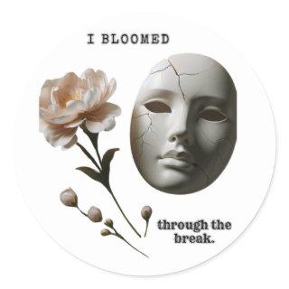 Cracked and Bloomed – A symbolic and emotional wor Classic Round Sticker