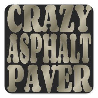 Crazy Asphalt Paver in Silver Square Sticker