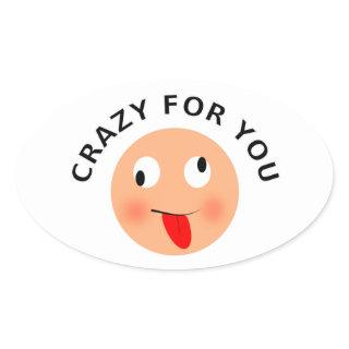 Crazy For You Oval Sticker