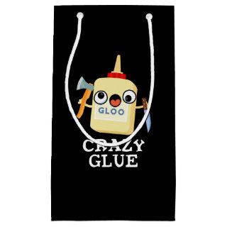 Crazy Glue Funny Super Glue Pun Dark BG Small Gift Bag