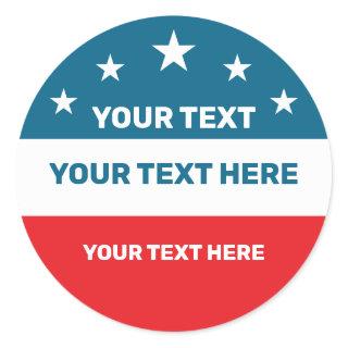 Create Your Own Election Classic Round Sticker