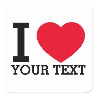 Create Your Own Funny I love  Square Sticker