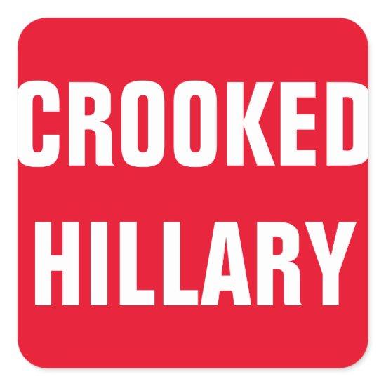 Crooked Hillary Elections 2016 Square Sticker