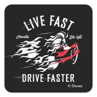 Cruella De Vil | Live Fast Drive Faster Square Sticker