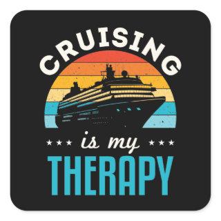 Cruising Is My Therapy Cruise Vacation Trip Square Sticker