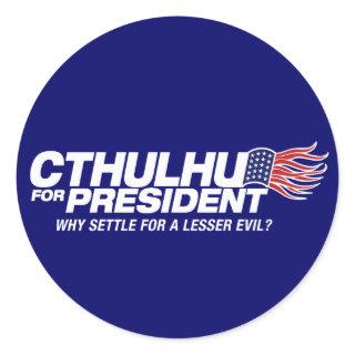 cthulhu for president - why settle for a lesser ev classic round sticker