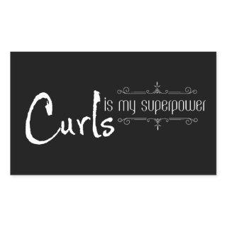 Curls is my superpower funny quote rectangular sticker