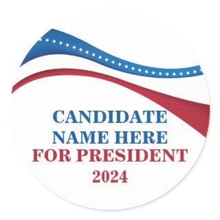 Custom Add Your Own Candidate for President 2024 Classic Round Sticker