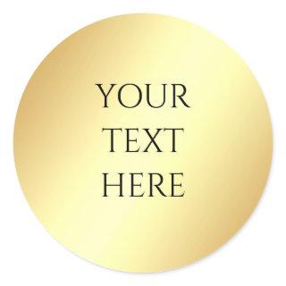 Custom Add Your Text Glamour Faux Gold Template Classic Round Sticker