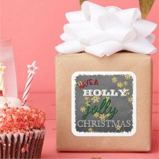 Custom Have A Holly Jolly Christmas On Blackboard Square Sticker