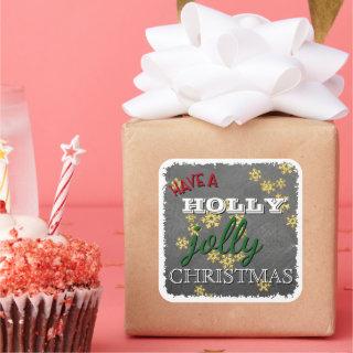 Custom Have A Holly Jolly Christmas On Blackboard Square Sticker