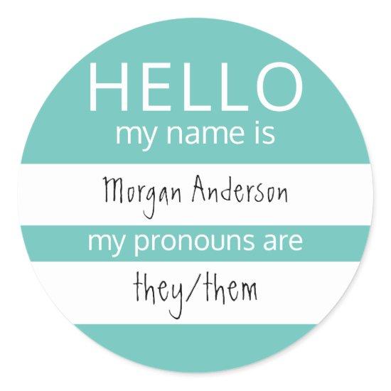 Custom HELLO My Name Pronouns Is Classic Round Sticker