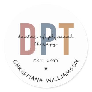 Custom Name DPT Doctor of Physical Therapy  Classic Round Sticker