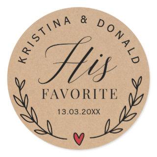 Custom Rustic Wedding Favor His Favorite Kraft Cla Classic Round Sticker