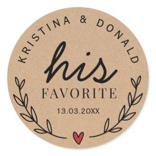 Custom Rustic Wedding Favor His Favorite Kraft Classic Round Sticker