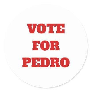 Custom Text/Color Vote For Pedro Funny Political Classic Round Sticker