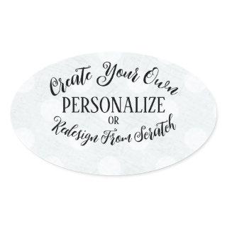 Customizable Blank - Create Your Own Oval Sticker