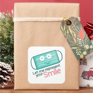 Customizable Let me represent your smile Square Sticker