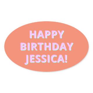 Customizable Text Happy Birthday to Any Name Oval Sticker