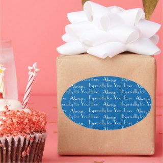 Customized "Especially for You! Love Always" Blue Oval Sticker
