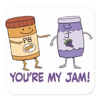 Cute and Funny Peanut Butter You’re My Jam Square Sticker