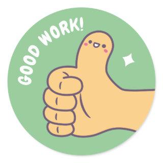 Cute Good Work Thumbs Up Positive Reward Classic Round Sticker