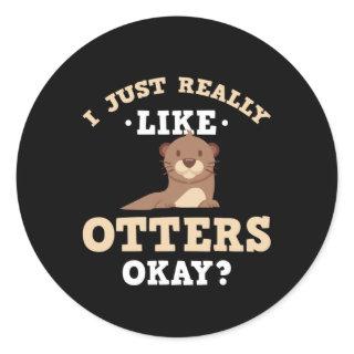 Cute I Just Really Like Otters Funny Quote Sticker