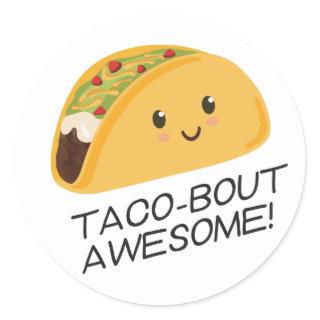 Cute Kawaii Taco Taco-bout Awesome Classic Round Sticker