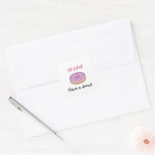 Cute Pink and Black Have A Donut  Square Sticker