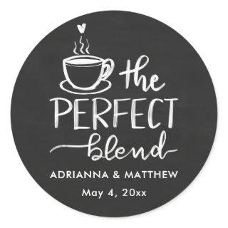 Cute The Perfect Blend Chalkboard Wedding   Classic Round Sticker