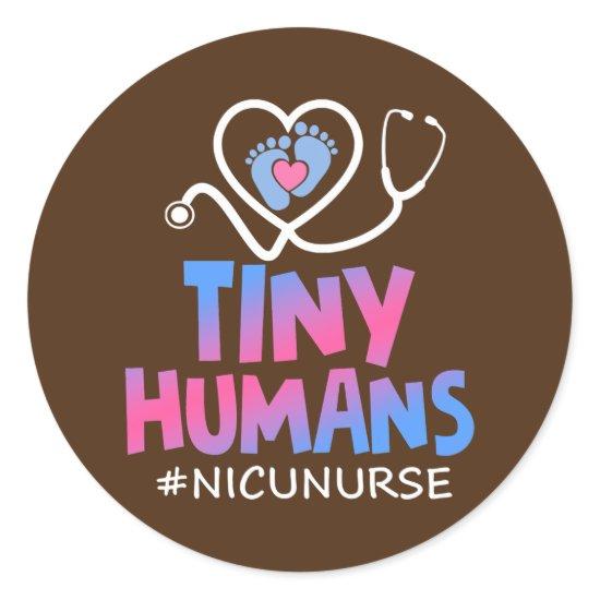 Cute Tiny Humans Neonatal intensive care NICU Classic Round Sticker