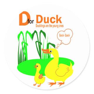 D For Duck Classic Round Sticker